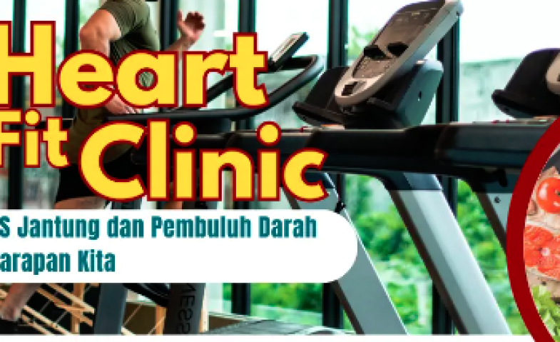 HeartFit Clinic, Solusi Terintegrasi Menjaga Jantung Sehat dan Tubuh Tetap Bugar