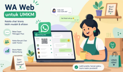 Cara Lengkap dan Praktis Menggunakan WA Web bagi Pelaku UMKM di Kalimantan Timur